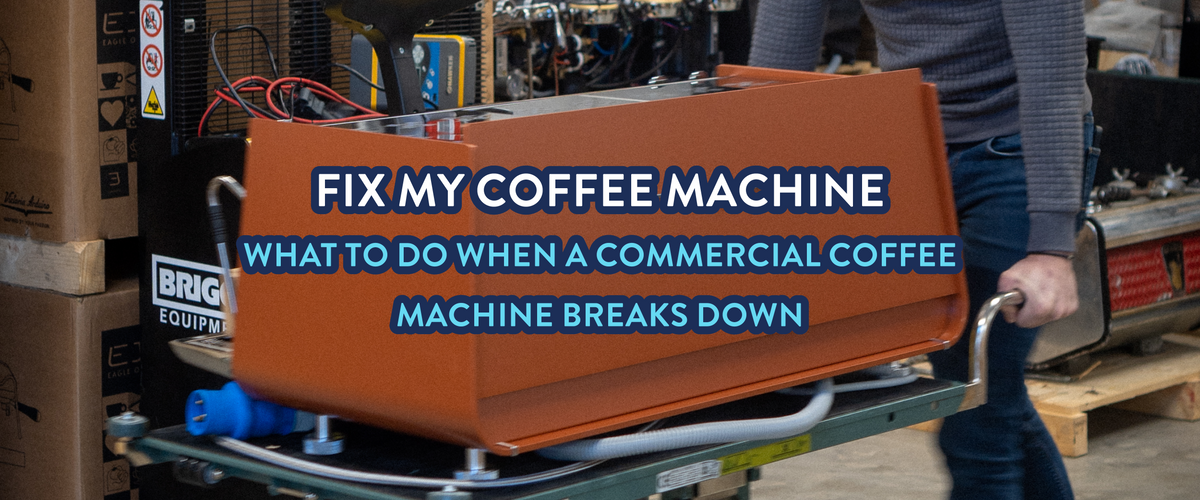 Fix My Coffee Machine: What to Do When a Commercial Coffee Machine Breaks Down