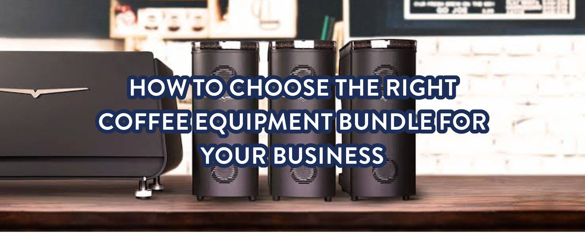How to Choose the Right Coffee Equipment Bundle for Your Business